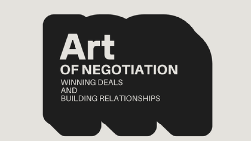 The Art of Negotiation: Winning Deals and Building Relationships